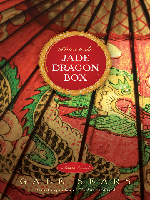 Title details for Letters in the Jade Dragon Box by Gale Sears - Available